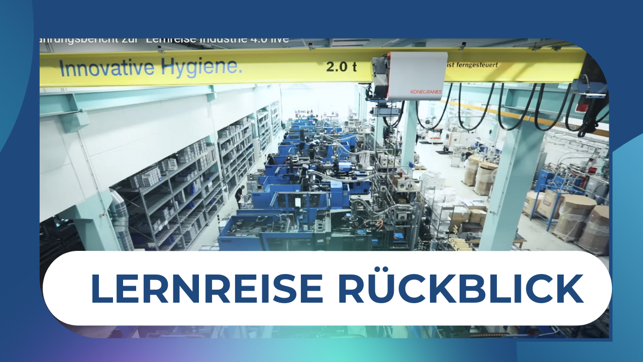 Erfahrungsbericht zur 1. Lernreise Industrie 4.0 live