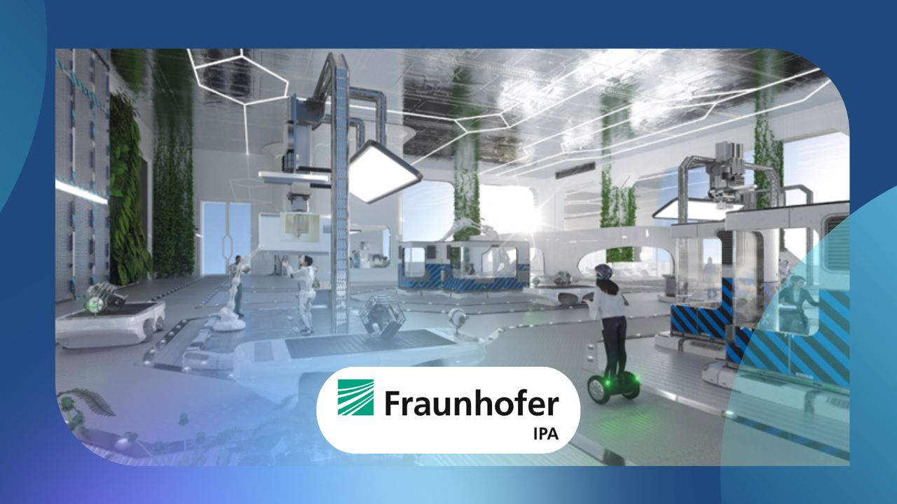 Fraunhofer IPA - Forschungslandschaft und Integrationsplattform für die zukunftsfähige Fabrik