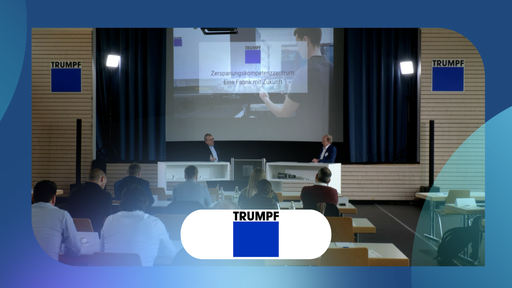 Begrüßung Tag 1 und Firmenpräsentation TRUMPF