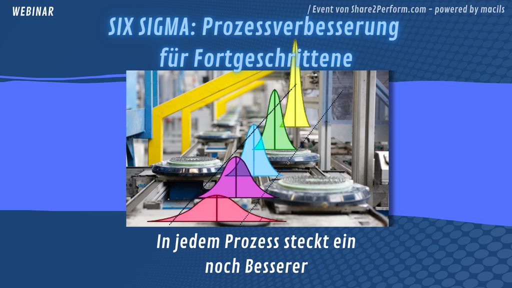 Webinar: SIX SIGMA: Prozessverbesserung für Fortgeschrittene