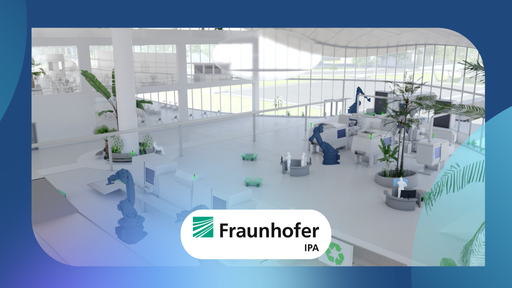 Fraunhofer IPA - Ultraeffizienzfabrik - Die verlustfreie Produktion der Zukunft