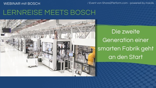 Webinar: Bei Bosch geht die zweite Generation einer smarten Fabrik an den Start
